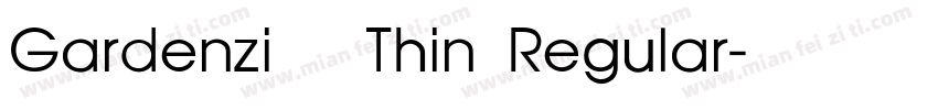 Gardenzi   Thin Regular字体转换